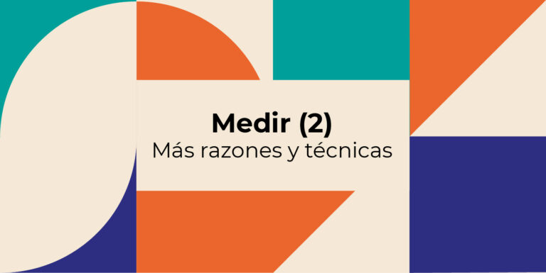 Medir (2) – Más razones y técnicas