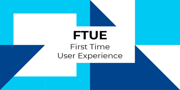 First time user experience (FTUE)